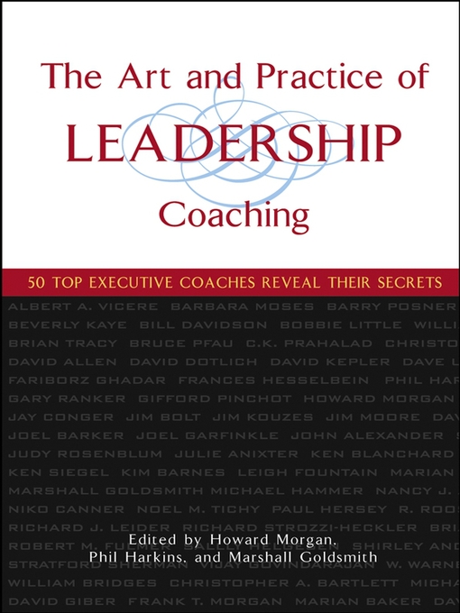 Title details for The Art and Practice of Leadership Coaching by Howard Morgan - Available